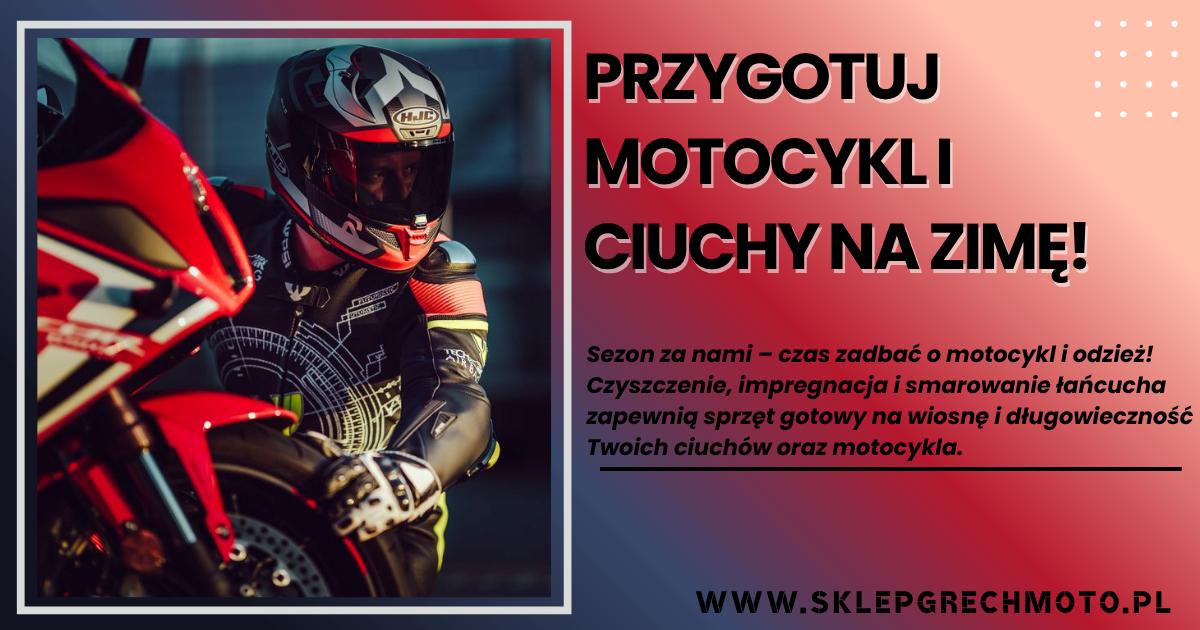 Jak przygotować ciuchy i motocykl na zimę – poradnik Grechmoto